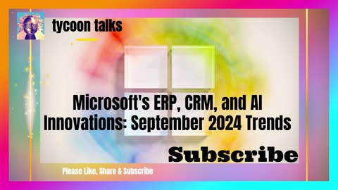 Microsoft's ERP, CRM, and AI Innovations: September 2024 Trends