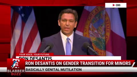 Ron DeSantis On Gender Transition For Minors