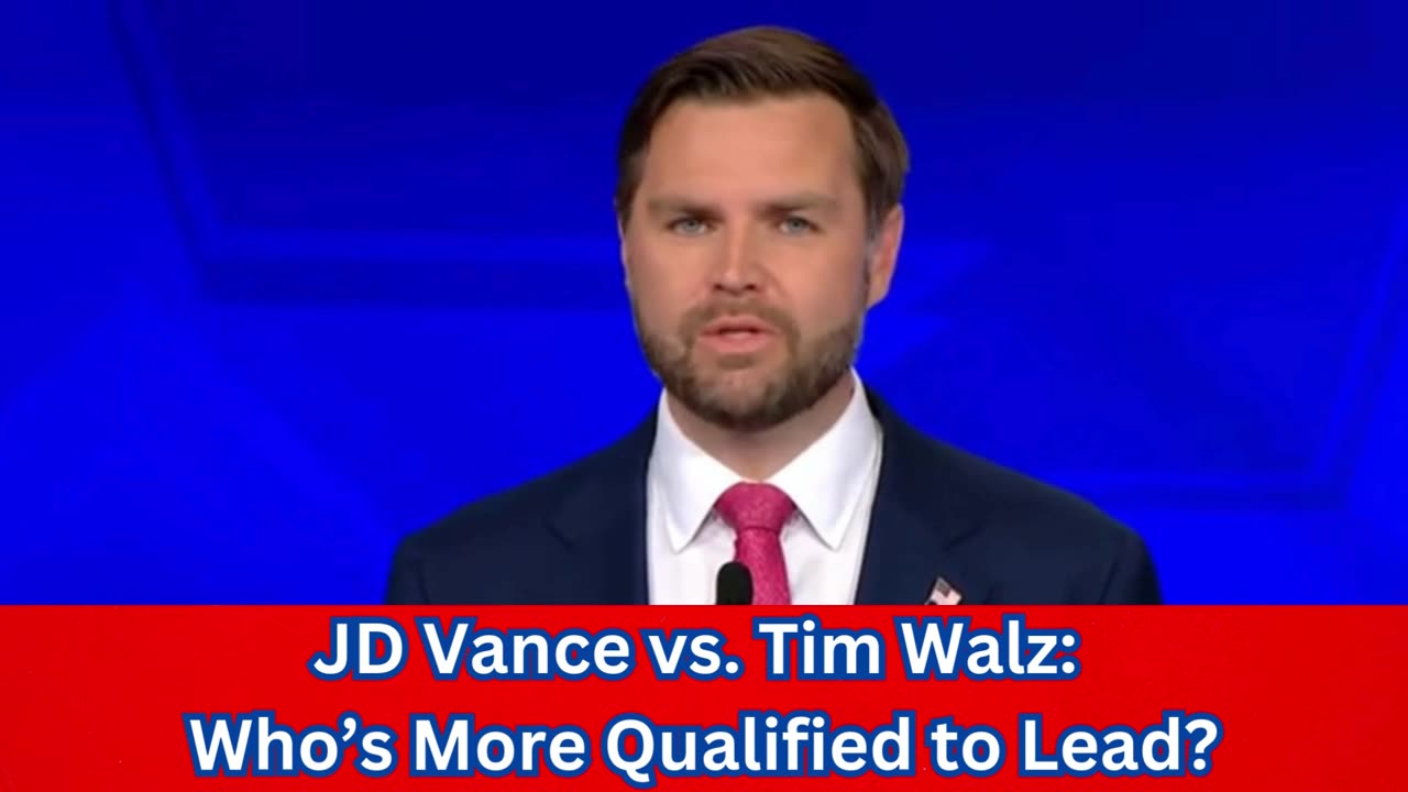 JD Vance vs. Tim Walz: Who’s More Qualified to Lead?