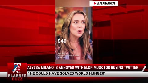 Alyssa Milano Is Annoyed With Elon Musk For Buying Twitter