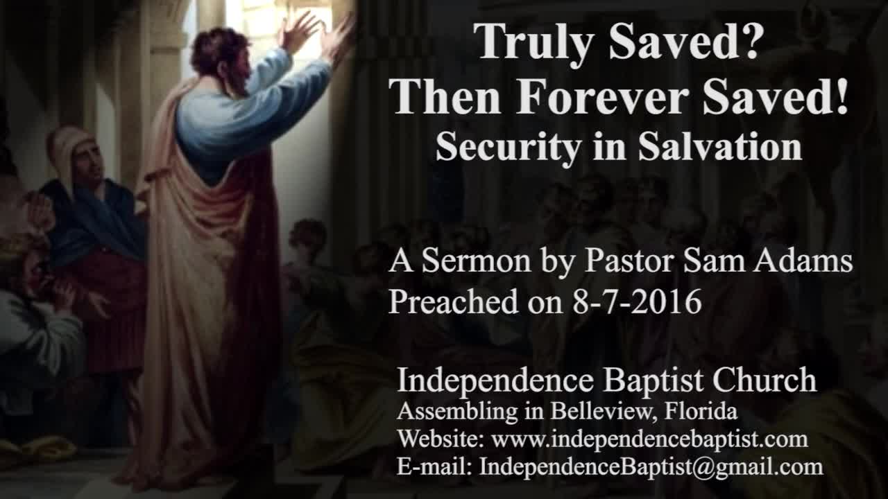 Truly Saved? Then Forever Saved! Security in Salvation