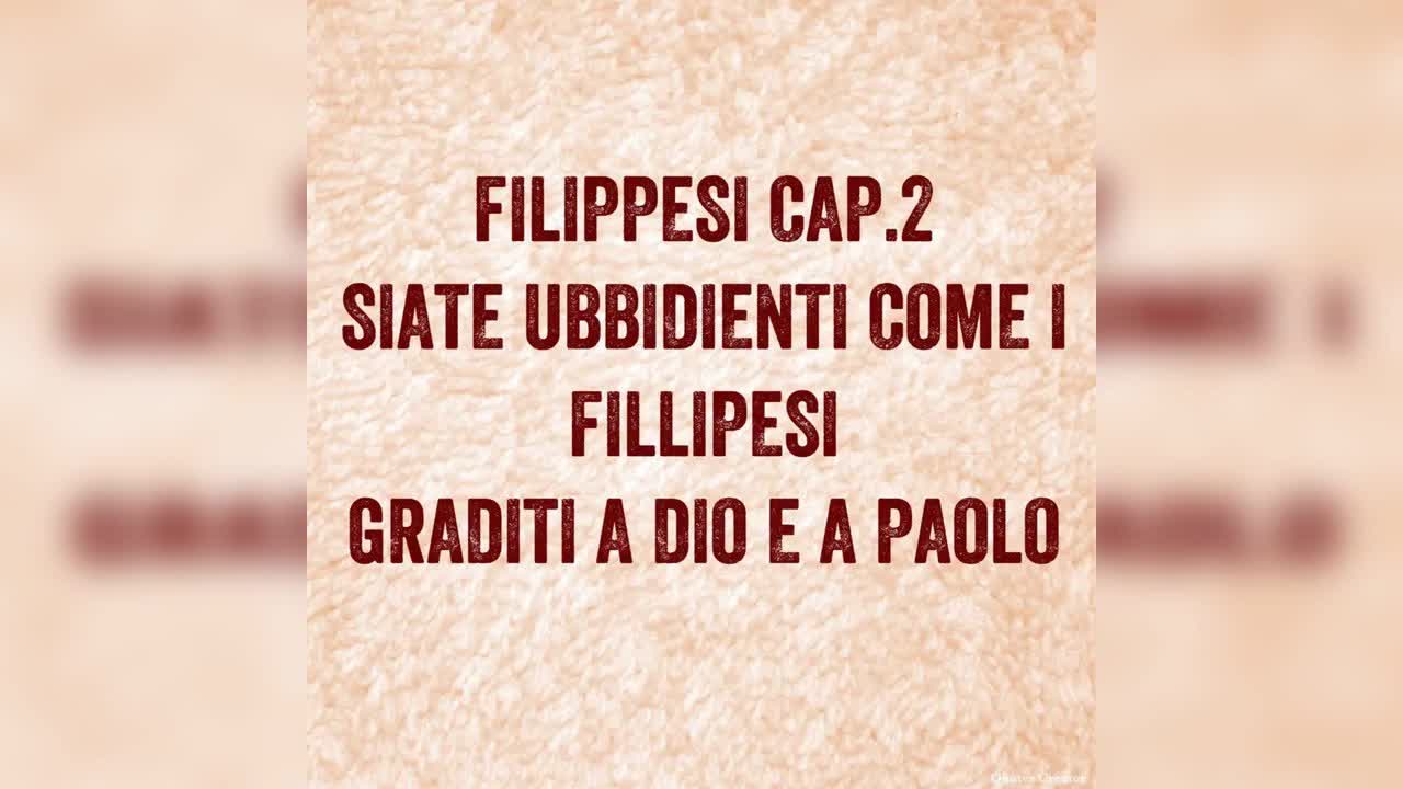 FILIPPESI 2: SIATE UBBIDIENTI COME I FILIPPESI GRADITI A DIO E A PAOLO