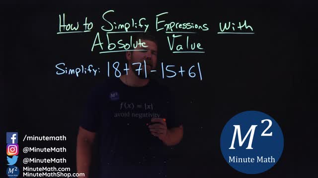 How to Simplify Expressions with Absolute Value | Part 4 of 5 | Minute Math