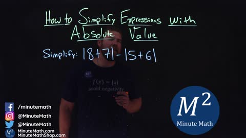 How to Simplify Expressions with Absolute Value | Part 4 of 5 | Minute Math