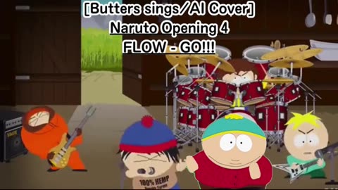 [Butters sings/AI Cover] Naruto Opening 4 FLOW - GO!!!