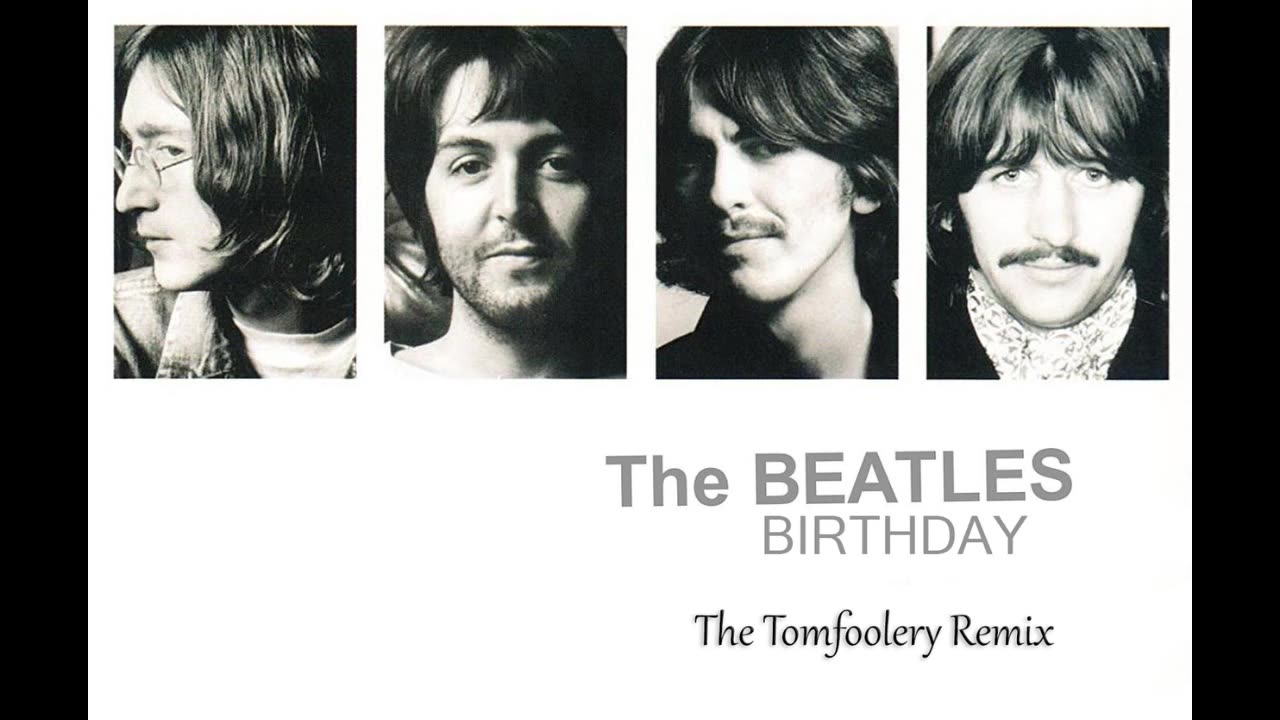 The Beatles - Birthday (The Tomfoolery Remix)