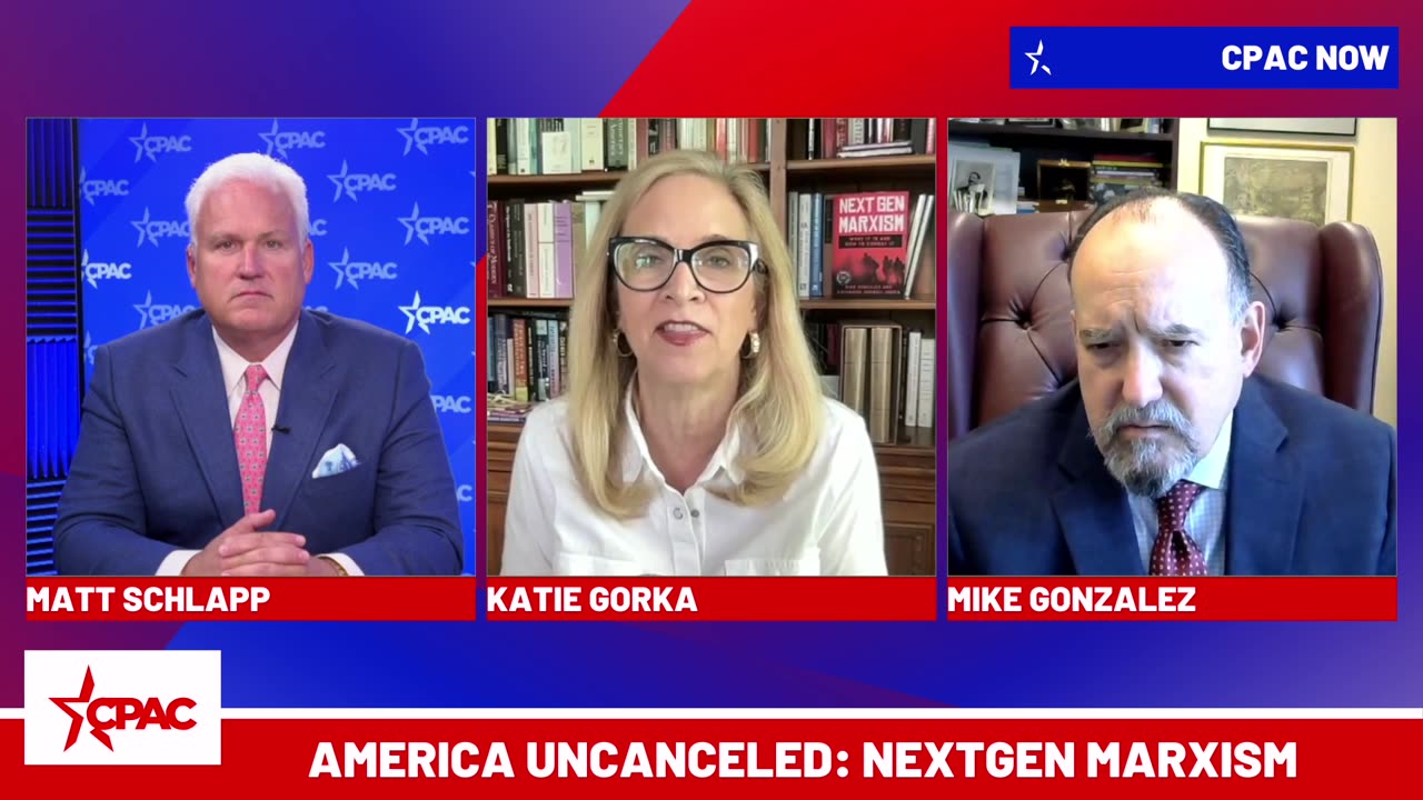 America UnCanceled: NextGen Marxism with Matt Schlapp, Katie Gorka and Mike Gonzalez