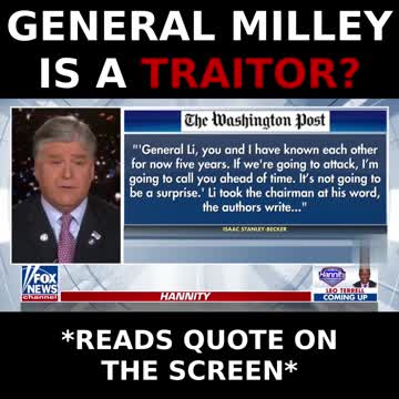 Is general Milley a traitor? Let's find out with Hannity