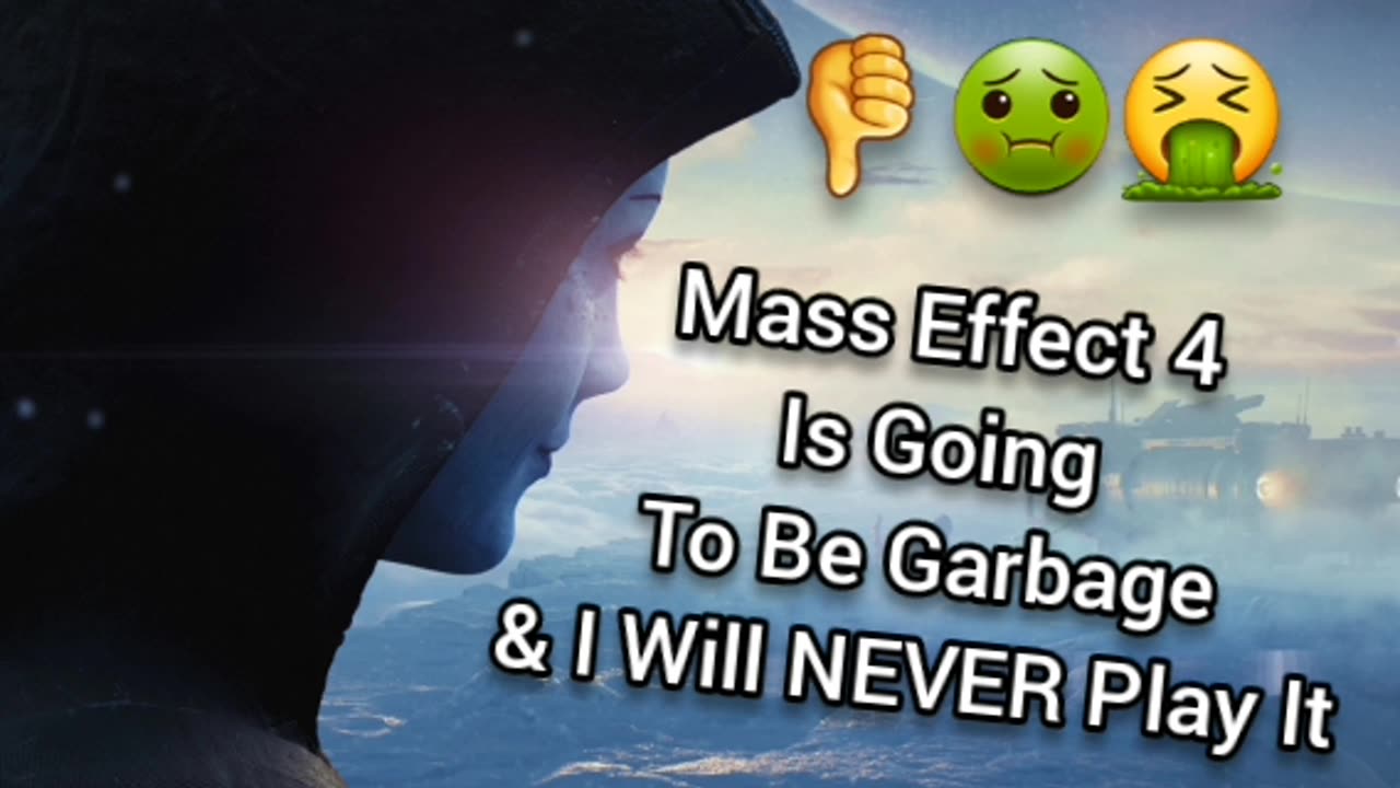 Mass Effect 4 Is Going To Be Garbage (I Will Never Play This Bullshit)