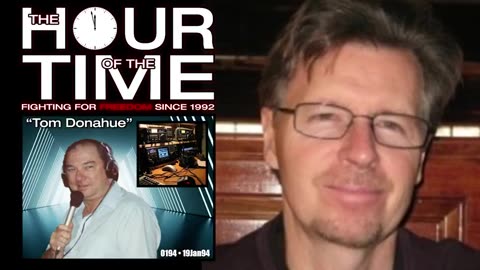 The HOUR of the TIME #0194 Tom Donahue