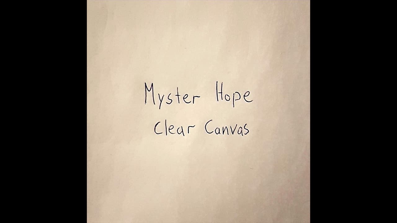 Myster Hope - Clear Canvas