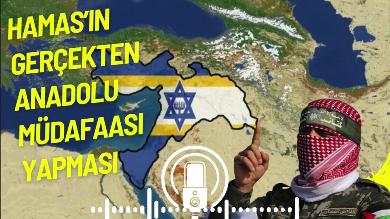 Hamas’ın Gerçekten Anadolu Müdaafası Yapması