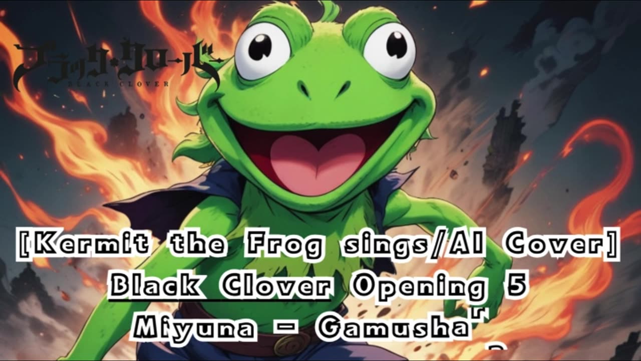 [Kermit the Frog sings/AI Cover] Black Clover Opening 5 Miyuna - Gamushara