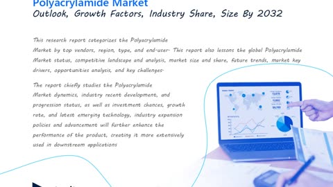 Polyacrylamide Market Trends and Projections: Growth, Share, and Regional Insights by 2032