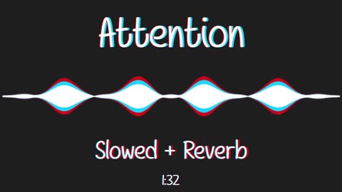 Attention [Slowed + Reverb] - Charlie Puth ｜ English Lofi Song Channel ｜ Lofi Songs