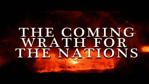 The Coming Wrath for the Nations