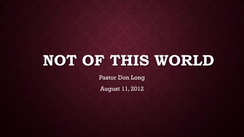 Not Of This World (August 11, 2012)