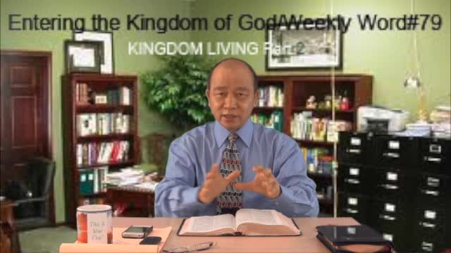 Weekly Word #79 - Entering the Kingdom of God / Kingdom Living Part 2