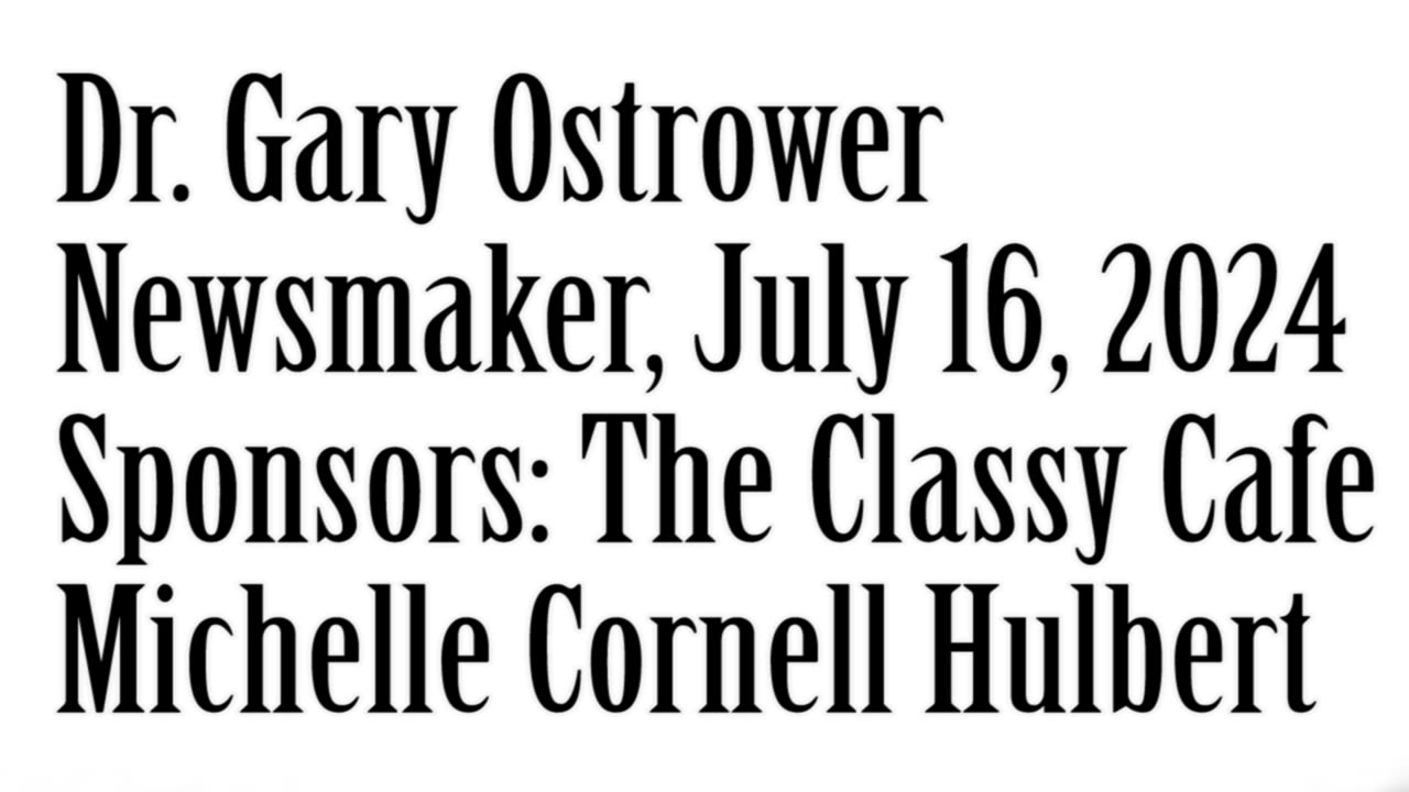 Wlea Newsmaker, July 16, 2024, Dr. Gary Ostrower