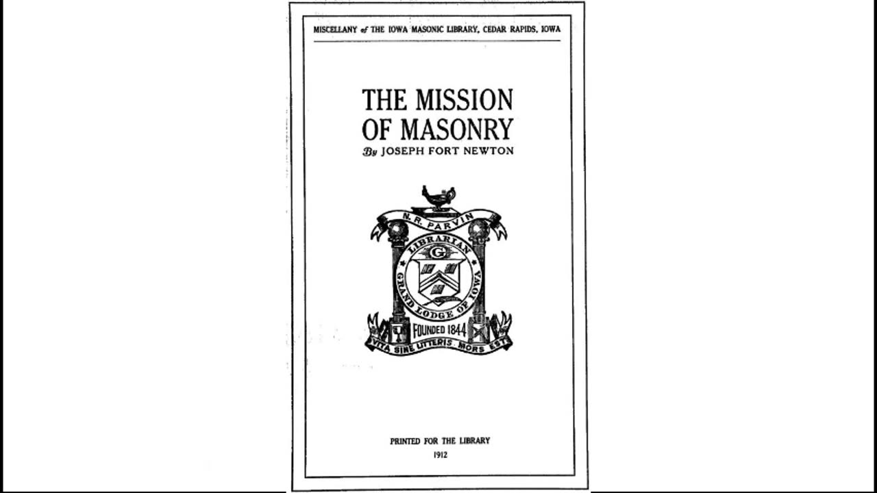 The Mission of Masonry by: Joseph Fort Newton