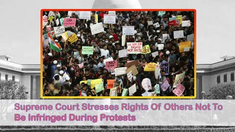 PATHLEGAL LEGAL NEWS- SC STRESSES RIGHTS OF OTHERS NOT TO BE INFRINGED DURING PROTESTS