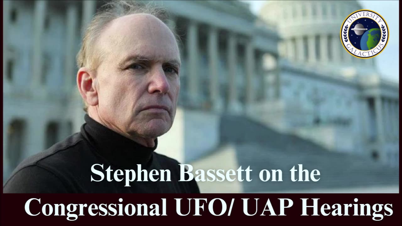 Stephen Bassett on the Congressional UFO UAP Hearings