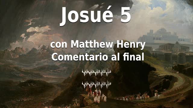 📖🕯 Santa Biblia - Josué 5 con Matthew Henry Comentario al final.