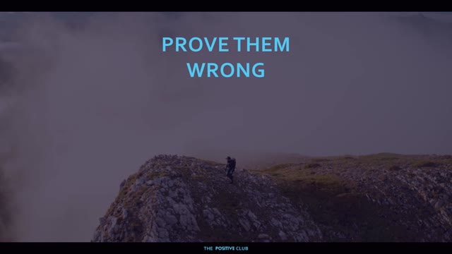 Prove them wrong
