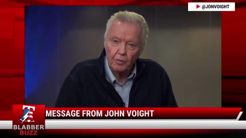 Message From John Voight