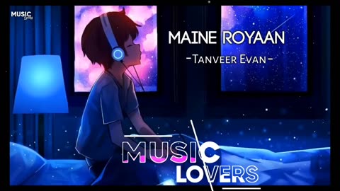 Maine Royaan [Slowed+Reverb] - SonGs HUB - Music lovers