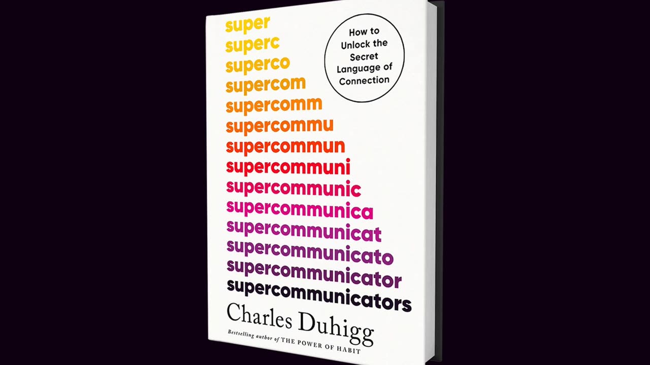 Supercommunicators: How to Unlock the Secret Language of Connection