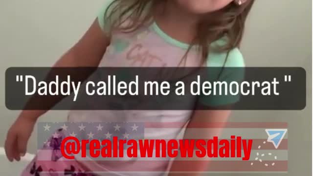When her daddy called this little girl a democrat she reacted strongly with this