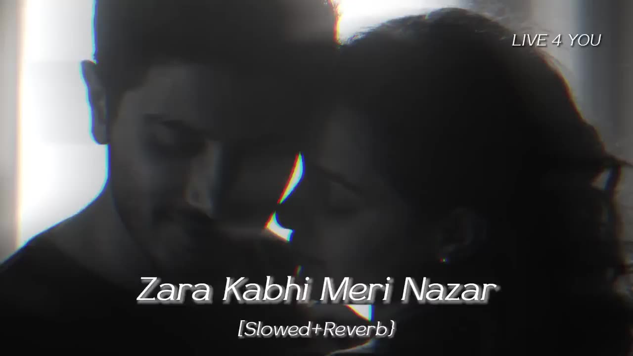 Zara Kabhi Meri Nazar Se Arijit Singh Slowed Reverb Lofi Mix Song.