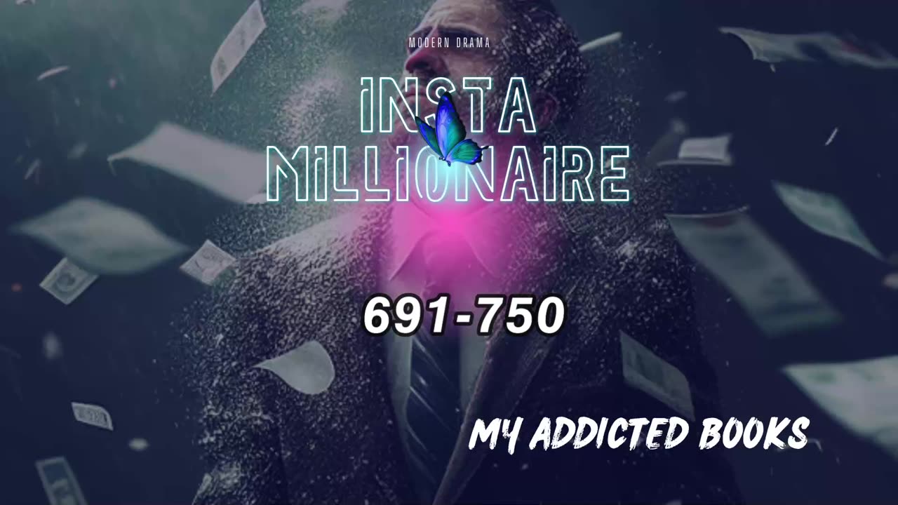 Insta Millionaire Episode 691-750 | Addicted Story Book