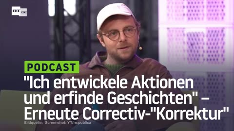 "Ich entwickele Aktionen und erfinde Geschichten" – Erneute Correctiv-"Korrektur"