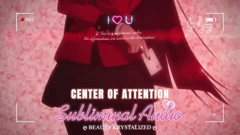 ❣️CENTER OF ATTENTION extreme affection + self-love [unisex] ➝ Forced Subliminal