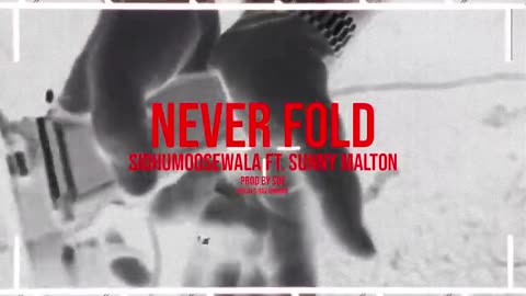 NEVER FOLD : Sidhu Moose Wala | Sunny Malton | SOE | Official Visual Video | New Song 2022