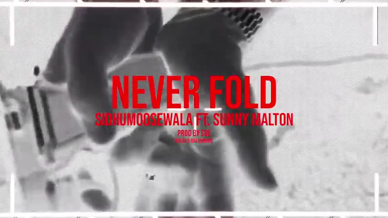 NEVER FOLD : Sidhu Moose Wala | Sunny Malton | SOE | Official Visual Video | New Song 2022