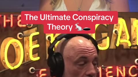 Joe Rogan: The Conspiracies of conspiracy (follow the money not distractions)