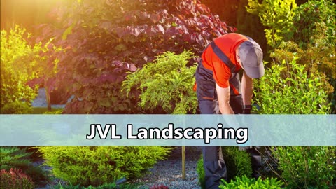 JVL Landscaping