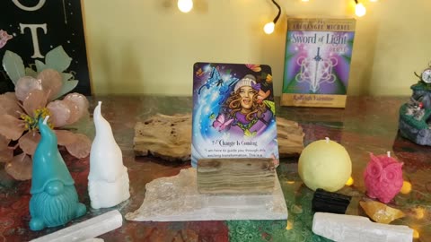 Message From Archangel Michael - Card # 7 Change Is Coming - Sword Of Light Oracle Deck
