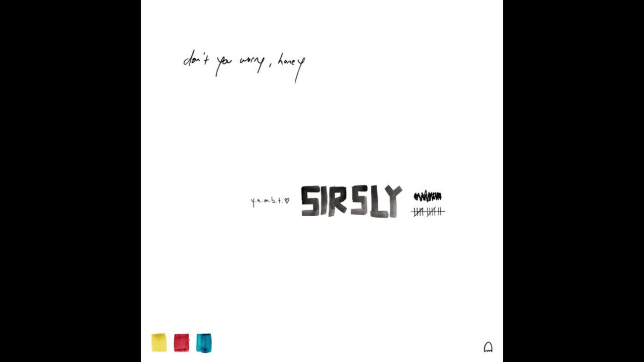 Sir Sly - Don't You Worry, Honey Mixtape