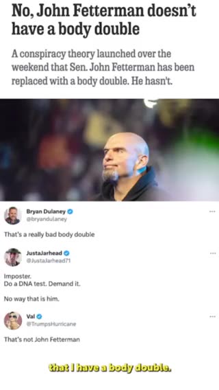 Sen. John Fetterman reassures his constituents he does not have a body-double
