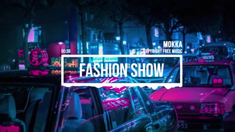 (No Copyright Music) Fashion Show [Fashion Music] by MokkaMusic / Fashion Show