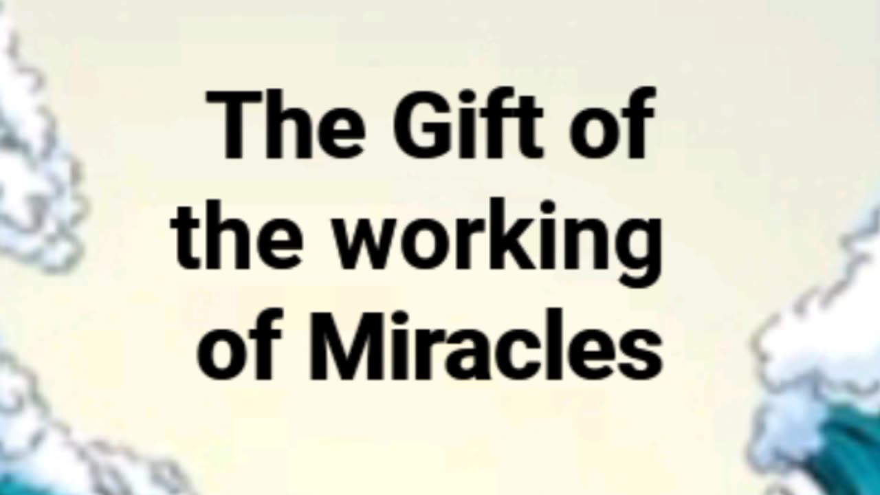 THE GIFT OF THE WORKING OF MIRACLES - 1 CORINTHIANS 12 / By Lynn Pretorius