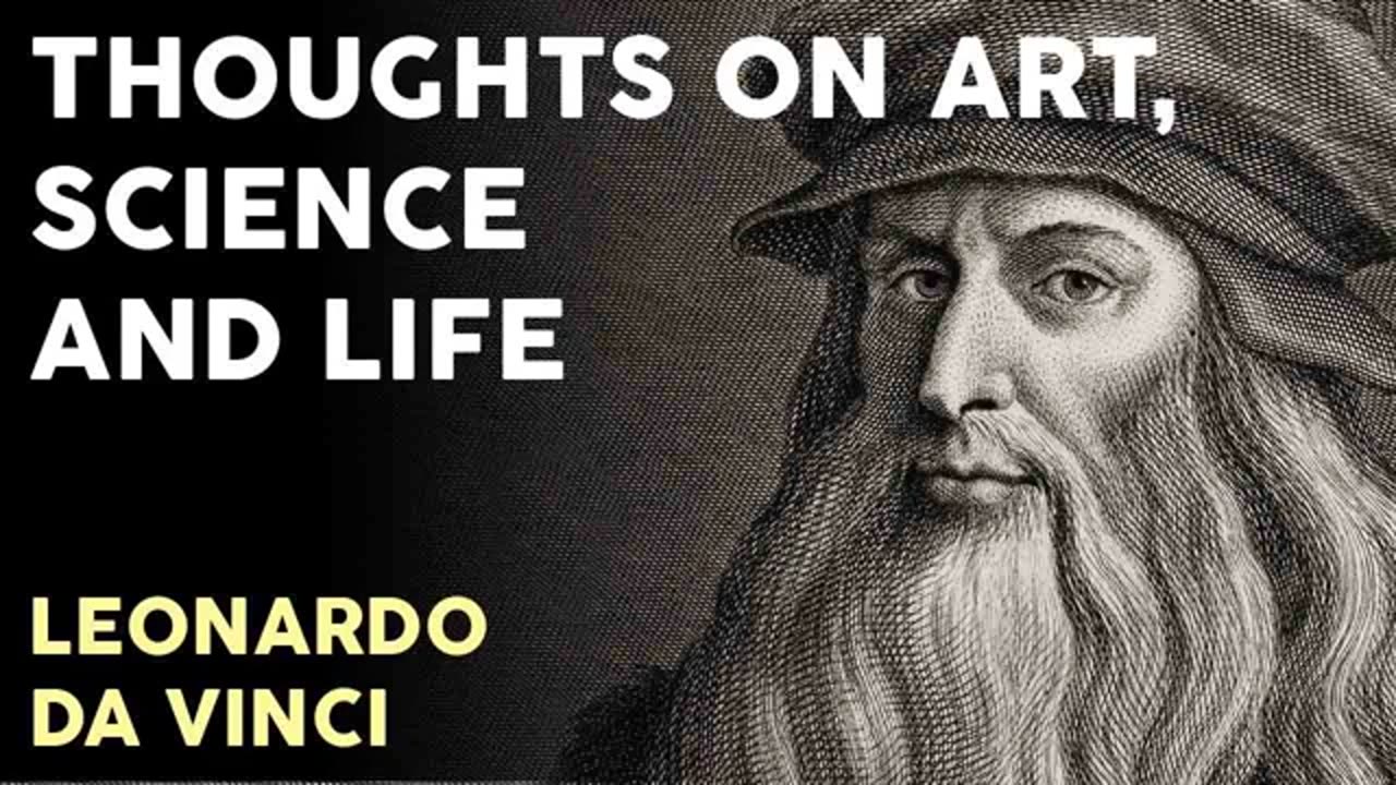 Leonardo Da Vinci - Thoughts on Art, Science And Life (Full Audiobook)