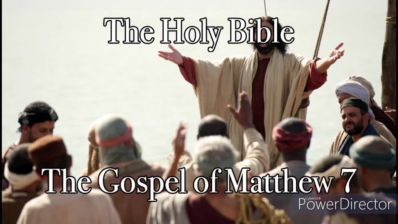 The Holy Bible - The Gospel of Matthew 7