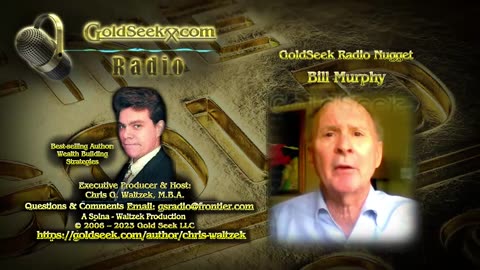 GoldSeek Radio Nugget -- Bill Murphy: $300+ Trillion in global money that will soon be chasing $10 trillion precious metals market