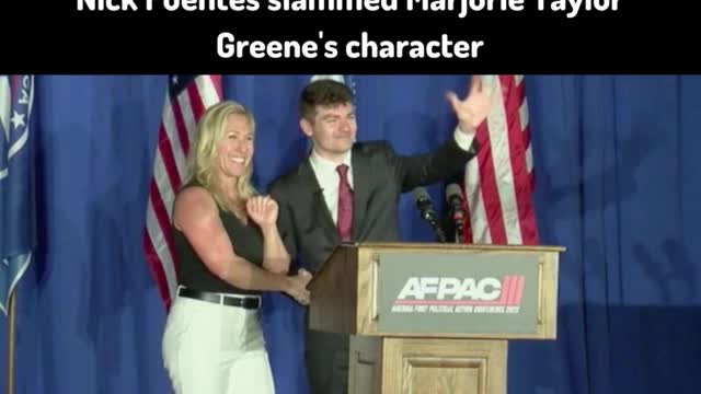 Nick Fuentes assaults the character of Marjorie Taylor Greene.