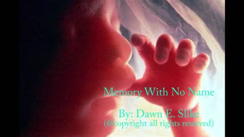 Memory With No Name: by Dawn Slike